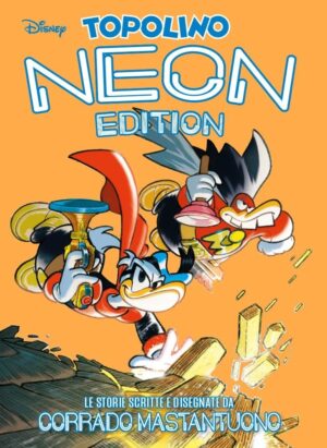Topolino Neon Edition Vol. 4 - Corrado Mastantuono - Grandi Autori 98 - Panini Comics - Italiano