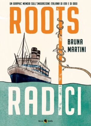 Roots - Radici - Volume Unico - Becco Giallo - Italiano