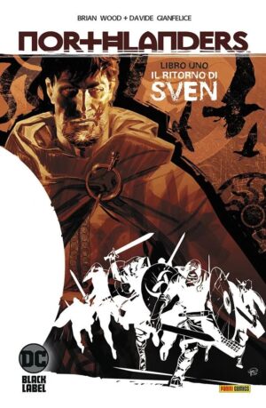 Northlanders Vol. 1 - Libro Uno: Il Ritorno di Sven - DC Black Label Hits - Panini Comics - Italiano
