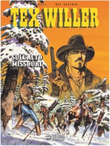 Tex Willer – Sull’Alto Missouri – Volume Unico – Sergio Bonelli Editore – Italiano fumetto bonelli