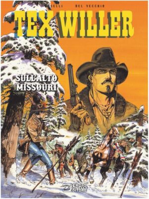 Tex Willer - Sull'Alto Missouri - Sergio Bonelli Editore - Italiano