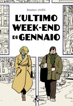L'Ultimo Weekend di Gennaio - Volume Unico - Bao Publishing - Italiano