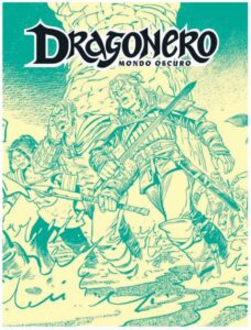 Dragonero – Mondo Oscuro 6 (119) – L’Isola degli Orchi – Sergio Bonelli Editore – Italiano fumetto pre