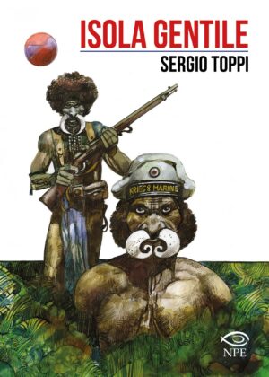 Isola Gentile - Sergio Toppi Collection - Edizioni NPE - Italiano