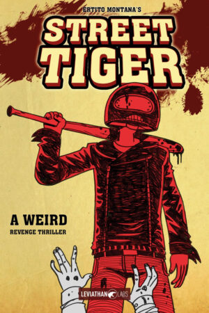 Street Tiger - A Weird Revenge Thriller - Volume Unico - Leviathan Labs - Italiano