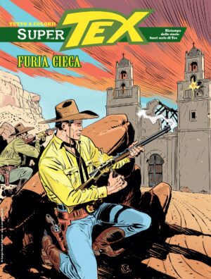 Super Tex 17 - Furia Cieca - Sergio Bonelli Editore - Italiano