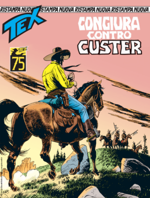 Tex Nuova Ristampa 490 - Congiura Contro Custer - Sergio Bonelli Editore - Italiano