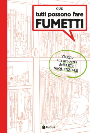 Tutti Possono Fare Fumetti - Nuova Edizione - Tunuè - Italiano