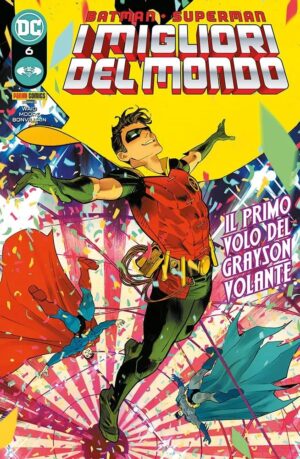 Batman / Superman - I Migliori del Mondo 6 (30) - Il Primo Volo del Grayson Volante - Panini Comics - Italiano