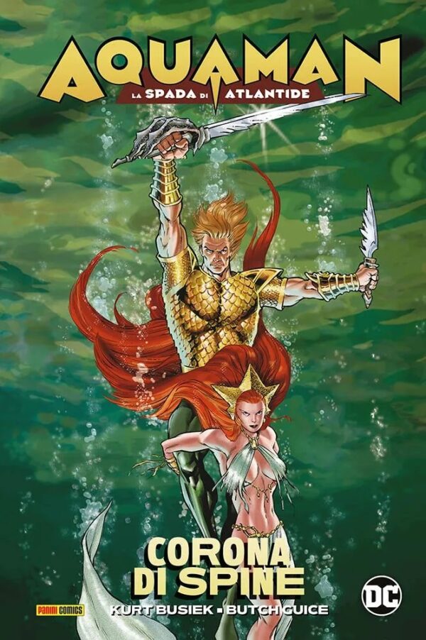 Aquaman - La Spada di Atlantide: Corona di Spine - DC Comics Evergreen - Panini Comics - Italiano