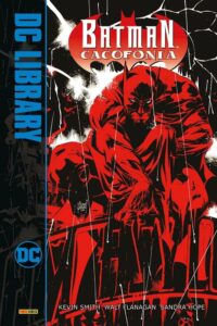 Batman – Cacofonia – Volume Unico – DC Library – Panini Comics – Italiano fumetto news