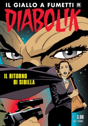 Diabolik Ristampa 742 - Il Ritorno di Sibilla - Anno XLVII - Astorina - Italiano