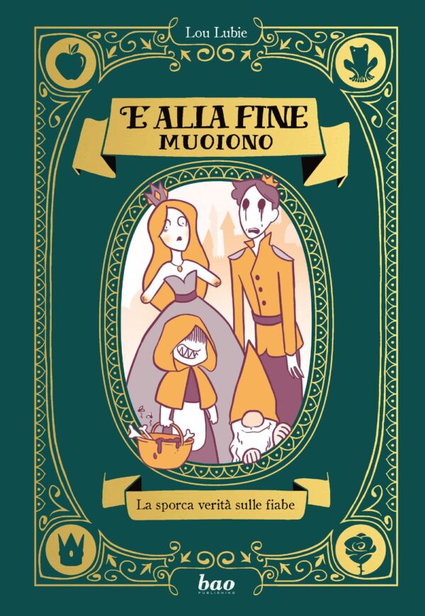 E alla Fine Muoiono - La Sporca Verità sulle Fiabe - Bao Publishing - Italiano