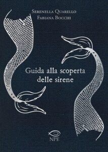 Guida alla Scoperta delle Sirene – Volume Unico – Edizioni NPE – Italiano fumetto news
