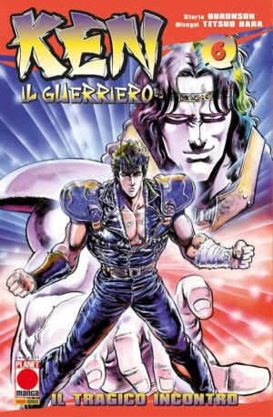 Ken Il Guerriero 6 - Seconda Ristampa - Panini Comics - Italiano