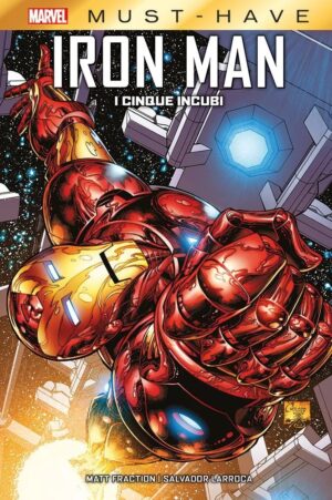 Iron Man - I Cinque Incubi - Marvel Must Have - Panini Comics - Italiano