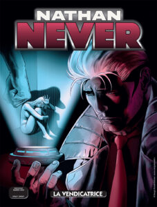Nathan Never 382 – La Vendicatrice – Sergio Bonelli Editore – Italiano fumetto bonelli