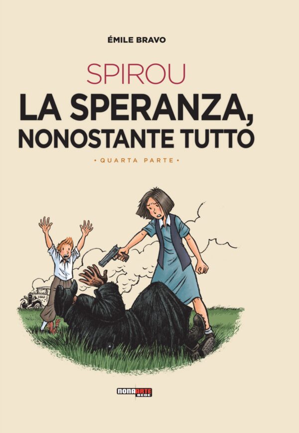 Spirou - La Speranza, Nonostante Tutto Vol. 4 - Quarta Parte - Nona Arte - Editoriale Cosmo - Italiano