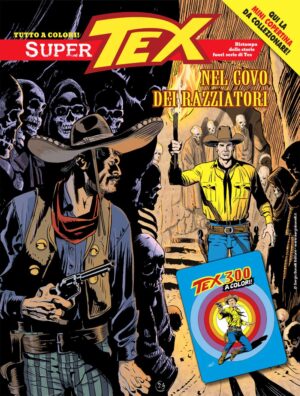 Super Tex 18 - Nel Covo dei Razziatori - Cover A - Tex 300 - Sergio Bonelli Editore - Italiano