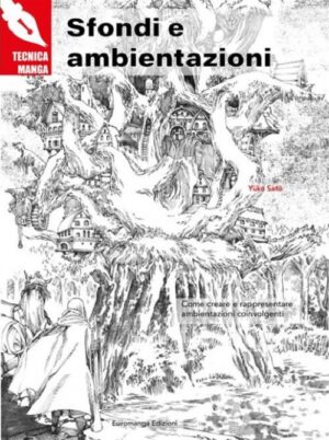 Tecnica Manga - Manuale Disegno - Sfondi e Ambientazioni Volume Unico - Italiano