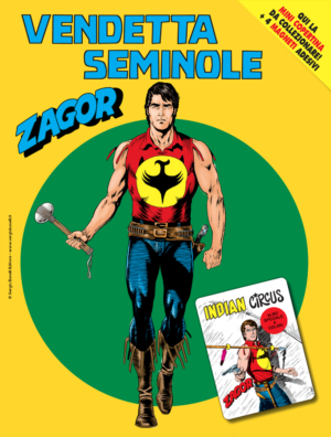 Zagor 693 - Vendetta Seminole + 4 Magneti Adesivi - Cover B - Zagor 44 - Zenith Gigante 744 - Sergio Bonelli Editore - Italiano