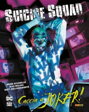 Suicide Squad - Caccia a Joker! - DC Black Label Complete Collection - Panini Comics - Italiano