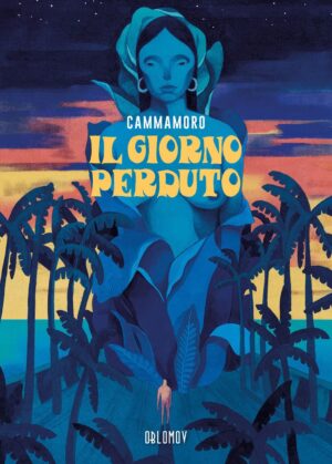 Il Giorno Perduto - Volume Unico - Feininger - Oblomov Edizioni - Italiano