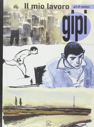 Gipi - Il Mio Lavoro - Volume Unico - Comicout - Italiano
