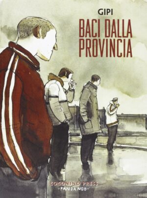 Gipi - Baci dalla Provincia - Volume Unico - Coconino Press - Italiano