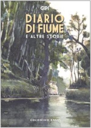 Gipi - Diario di Fiume e Altre Storie - Volume Unico - Coconino Press - Italiano