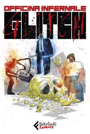Glitch - Volume Unico - Feltrinelli Comics - Italiano