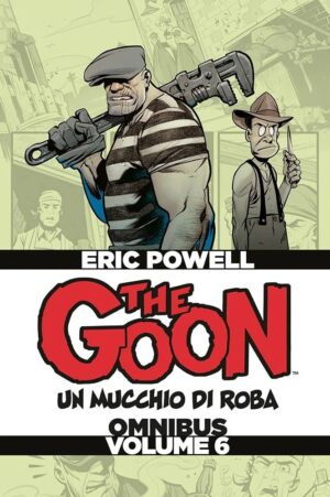 The Goon Omnibus - Un Mucchio di Roba Vol. 6 - Panini Comics - Italiano
