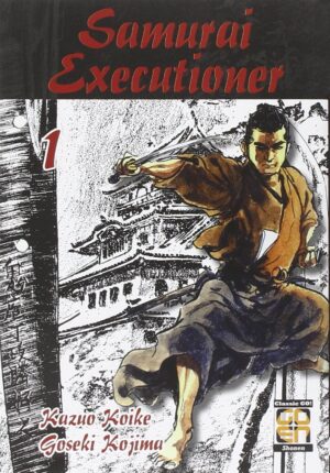 Samurai Executioner 1 - Prima Ristampa - Dansei Collection 10 - Goen - Italiano