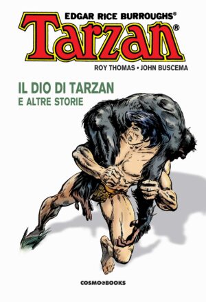 Tarzan Vol. 2 - Il Dio di Tarzan e Altre Storie - Cosmo Books - Editoriale Cosmo - Italiano
