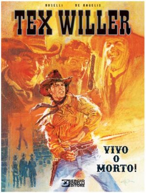 Tex Willer - Vivo o Morto! - Terza Edizione - Sergio Bonelli Editore - Italiano