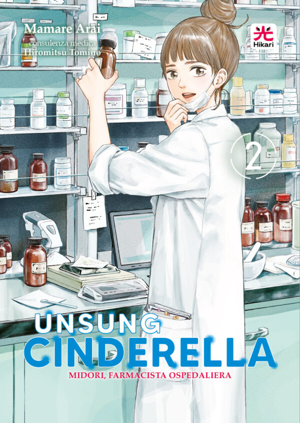 Unsung Cinderella - Midori, Farmacista Ospedaliera 2 - Hikari - 001 Edizioni - Italiano