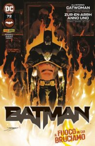 Batman 72 – Il Fuoco in cui Bruciamo – Panini Comics – Italiano fumetto supereroi