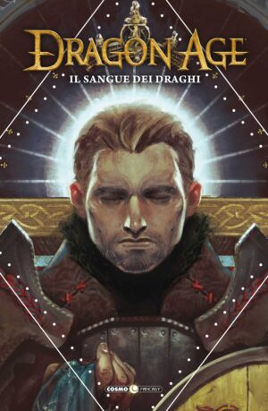 Dragon Age Vol. 1 - Il Sangue dei Draghi - Nuova Edizione - Cosmo Fantasy 67 - Editoriale Cosmo - Italiano