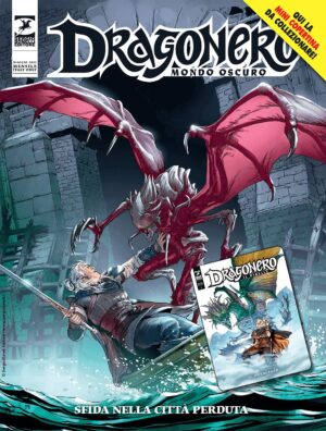 Dragonero - Mondo Oscuro 7 (120) - Sfida nella Città Perduta - Cover B - Dragonero il Ribelle 10 - Sergio Bonelli Editore - Italiano