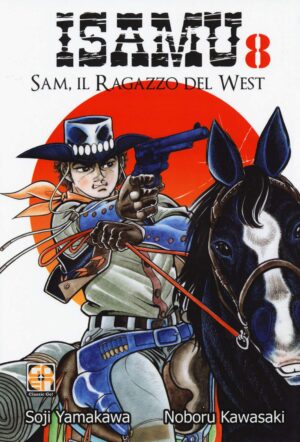 Isamu - Sam, Il Ragazzo del West 8 - Dansei Collection 30 - Goen - Italiano