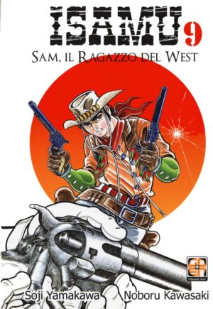 Isamu - Sam, Il Ragazzo del West 9 - Dansei Collection 36 - Goen - Italiano