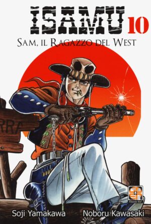 Isamu - Sam, Il Ragazzo del West 10 - Dansei Collection 37 - Goen - Italiano