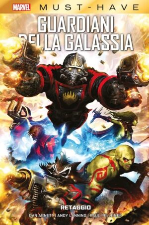 Guardiani della Galassia - Retaggio - Marvel Must Have - Panini Comics - Italiano