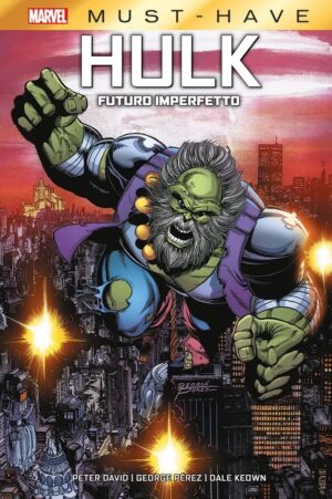 Hulk - Futuro Imperfetto - Marvel Must Have - Panini Comics - Italiano