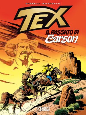 Tex - Il Passato di Carson - Nuova Edizione - Sergio Bonelli Editore - Italiano