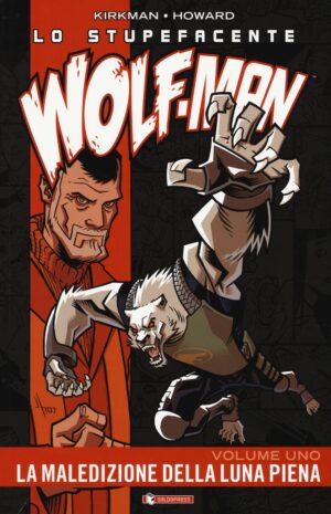 Lo Stupefacente Wolf-Man Vol. 1 - La Maledizione della Luna Piena - Saldapress - Italiano