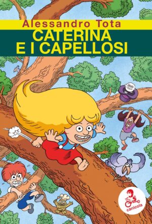 Caterina e i Capellosi - Volume Unico - Canicola Edizioni - Italiano