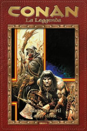 Conan la Leggenda Vol. 4 - Il Canto dei Morti e Altre Storie - Panini Comics - Italiano