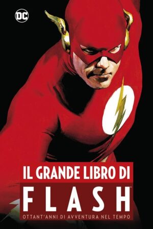 Il Grande Libro di Flash - Volume Unico - DC Comics Anthology - Panini Comics - Italiano