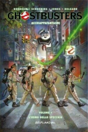 Ghostbusters - Acchiappafantasmi Vol. 1 - L'Uomo dello Specchio - Flamival - Italiano